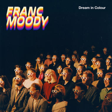 Franc Moody -  Dream in Colour